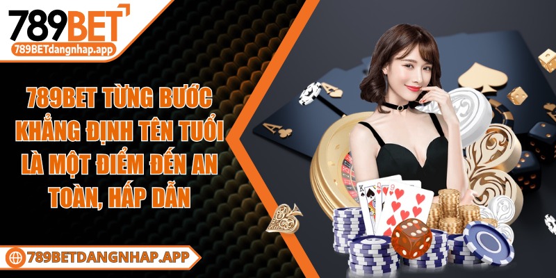 789bet - Trang Chủ 789BET từng bước khẳng định tên tuổi là một điểm đến an toàn, hấp dẫn