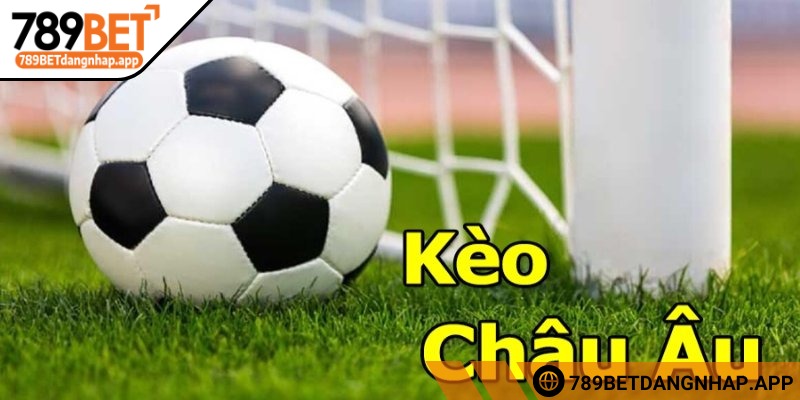7 Cách theo dõi tỷ lệ kèo châu Âu nhanh tại 789Bet Tổng quan về kèo châu Âu tại 789Bet