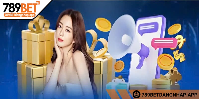 Sự kiện khuyến mãi hot nhất tuần 789Bet bạn không nên bỏ lỡ Những điều kiện nhận sự kiện khuyến mãi hot nhất tuần 789Bet